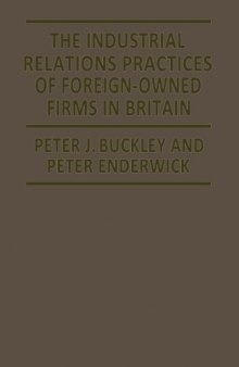 The Industrial Relations Practices of Foreign-owned Firms in Britain