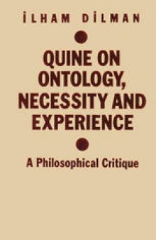 Quine on Ontology, Necessity and Experience: A Philosophical Critique