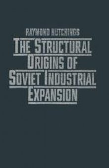 The Structural Origins of Soviet Industrial Expansion