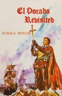 El Dorado Revisited: A Spanish Chronicle
