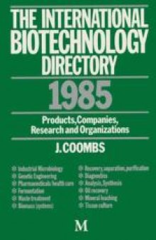 The International Biotechnology Directory 1985: Products, Companies, Research and Organizations