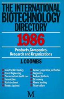 The International Biotechnology Directory 1986: Products, Companies, Research and Organizations