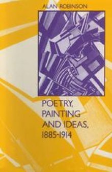 Poetry, Painting and Ideas, 1885–1914