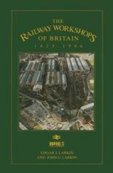 The Railway Workshops of Britain, 1823–1986