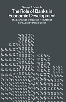 The Role of Banks in Economic Development: The Economics of Industrial Resurgence