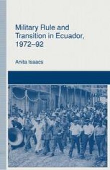 Military Rule and Transition in Ecuador, 1972–92