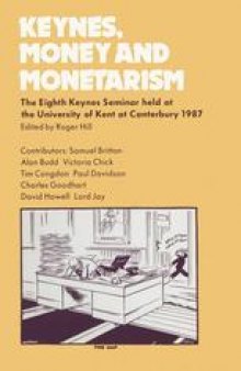 Keynes, Money and Monetarism: The Eighth Keynes Seminar held at the University of Kent at Canterbury, 1987