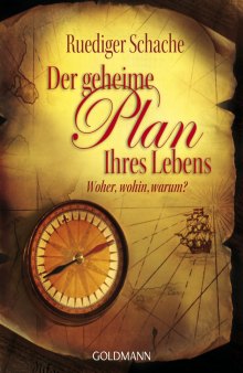 Der geheime Plan Ihres Lebens