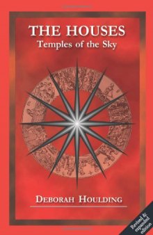 The Houses: Temples of the Sky