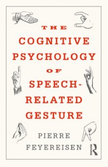 The cognitive psychology of speech-related gesture