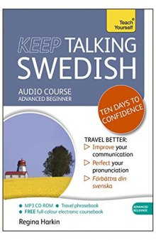Keep Talking Swedish Audio Course - Ten Days to Confidence: Advanced beginner’s guide to speaking and understanding with confidence