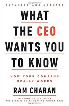 What the CEO Wants You To Know: How Your Company Really Works