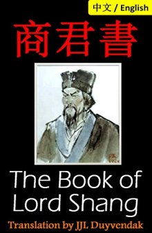The Book of Lord Shang: Bilingual Edition, English and Chinese 商君書: Classical Chinese Lionshare Study Guide Edition
