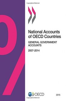 National Accounts Of OECD Countries, General Government Accounts: 2015 (National Accounts of OECD Countries: Volume 4: General Government Accounts) (Volume 2015)