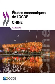 Études économiques de l’OCDE: Chine 2015 (French Edition)
