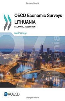 OECD Economic Surveys: Lithuania 2016:  Economic Assessment: Edition 2016 (Volume 2016)