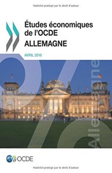 Études économiques de l’OCDE : Allemagne 2016: AVRIL 2016. (Volume 2016) (French Edition)