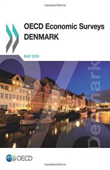 OECD Economic Surveys: Denmark 2016: Edition 2016