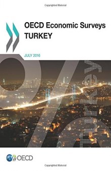 OECD Economic Surveys: Turkey 2016: Edition 2016 (Volume 2016)