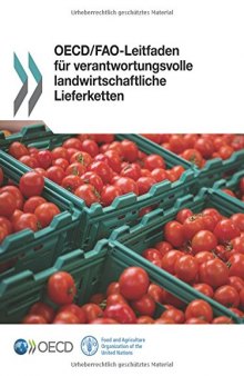 OECD/FAO-Leitfaden für verantwortungsvolle landwirtschaftliche Lieferketten: Edition 2016