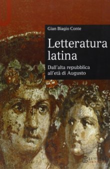 Letteratura latina. Dall'alta repubblica all'età di Augusto