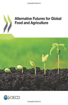 Alternative Futures for Global Food and Agriculture: Edition 2016