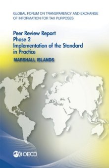 Global Forum on Transparency and Exchange of Information for Tax Purposes Peer Reviews: Marshall Islands 2016: Phase 2: Implementation of the Standard in Practice