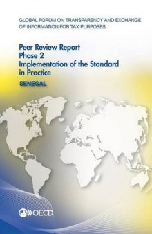 Global Forum on Transparency and Exchange of Information for Tax Purposes Peer Reviews: Senegal 2016:  Phase 2: Implementation of the Standard in Practice