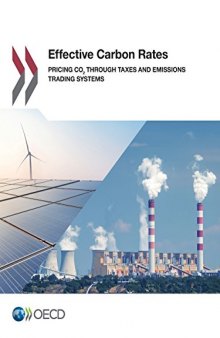 Effective Carbon Rates: Pricing CO2 through Taxes and Emissions Trading Systems