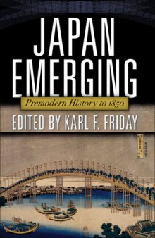 Japan Emerging, Premodern History to 1850