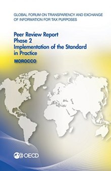 Global Forum on Transparency and Exchange of Information for Tax Purposes Peer Reviews: Morocco 2016:  Phase 2: Implementation of the Standard in Practice