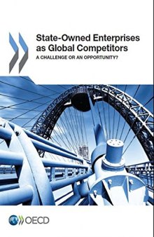 State-Owned Enterprises as Global Competitors: A Challenge or an Opportunity?