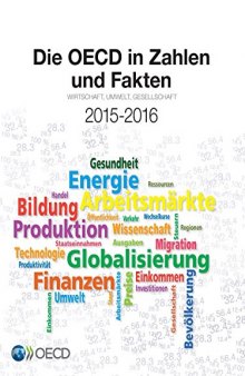 Die OECD in Zahlen und Fakten 2015-2016: Wirtschaft, Umwelt, Gesellschaft (German Edition)