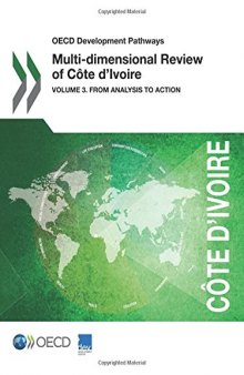 OECD Development Pathways Multi-dimensional Review of Côte d’Ivoire:  Volume 3. From Analysis to Action