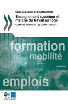 Enseignement supérieur et marché du travail au Togo: Comment valoriser les compétences ?