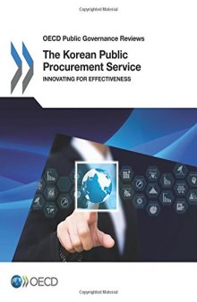 Oecd Public Governance Reviews The Korean Public Procurement Service: Innovating for Effectiveness