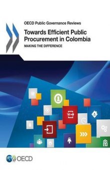OECD Public Governance Reviews Towards Efficient Public Procurement in Colombia:  Making the Difference