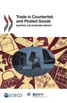Trade in Counterfeit and Pirated Goods:  Mapping the Economic Impact