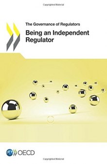 The Governance of Regulators Being an Independent Regulator