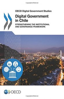 OECD Digital Government Studies Digital Government in Chile:  Strengthening the Institutional and Governance Framework