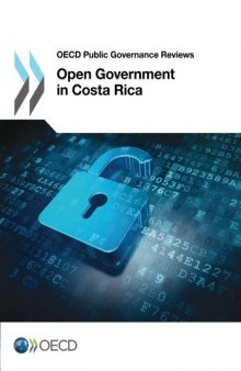 Open Government in Costa Rica (OECD Public Governance Reviews) (Volume 2016)