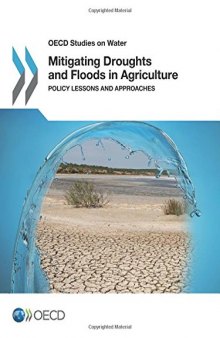 Oecd Studies on Water Mitigating Droughts and Floods in Agriculture: Policy Lessons and Approaches
