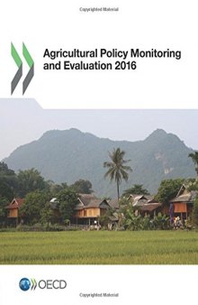 Agricultural Policy Monitoring and Evaluation 2016: Edition 2016 (Volume 2016)