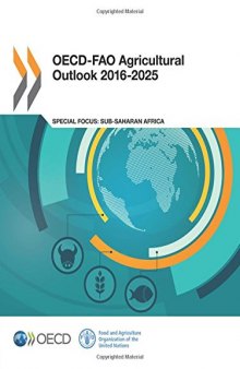OECD-FAO Agricultural Outlook 2016-2025: Edition 2016 (Volume 2016)