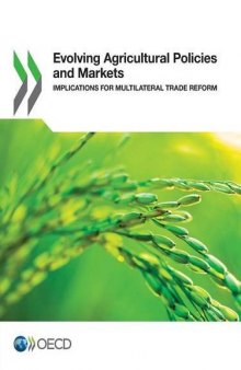 Evolving Agricultural Policies and Markets: Implications for Multilateral Trade Reform