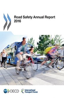 Road Safety Annual Report 2016: Edition 2016 (Volume 2016)