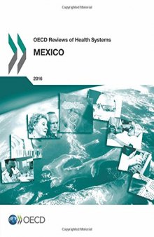Oecd Reviews of Health Systems: Mexico 2016: Edition 2016