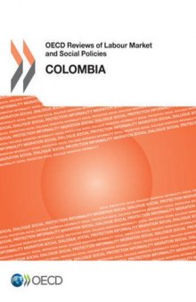 OECD Reviews Of Labour Market And Social Policies: Colombia 2016 (Volume 2016)