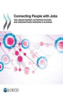 Connecting People with Jobs: The Labour Market, Activation Policies and Disadvantaged Workers in Slovenia