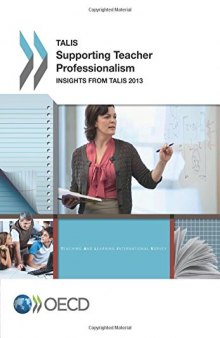 TALIS Supporting Teacher Professionalism:  Insights from TALIS 2013
